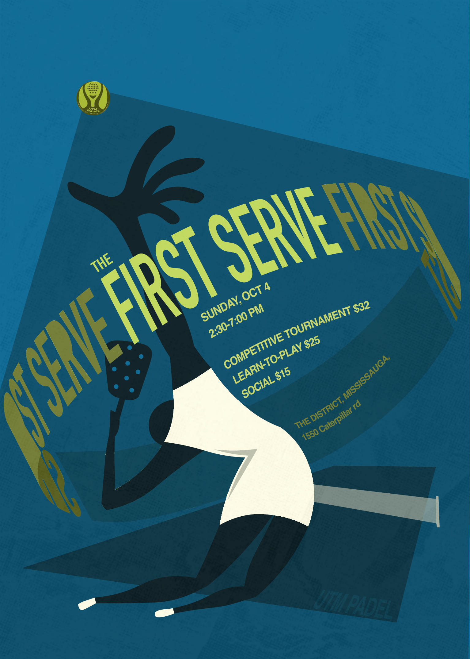 The First Serve event flyer — UTM Padel, Oct 4 at The District, Mississauga
